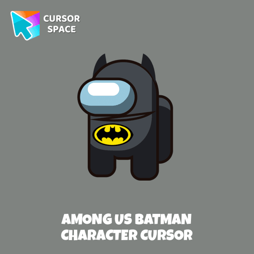 Among Us Batman Character cursor pointer cursor
